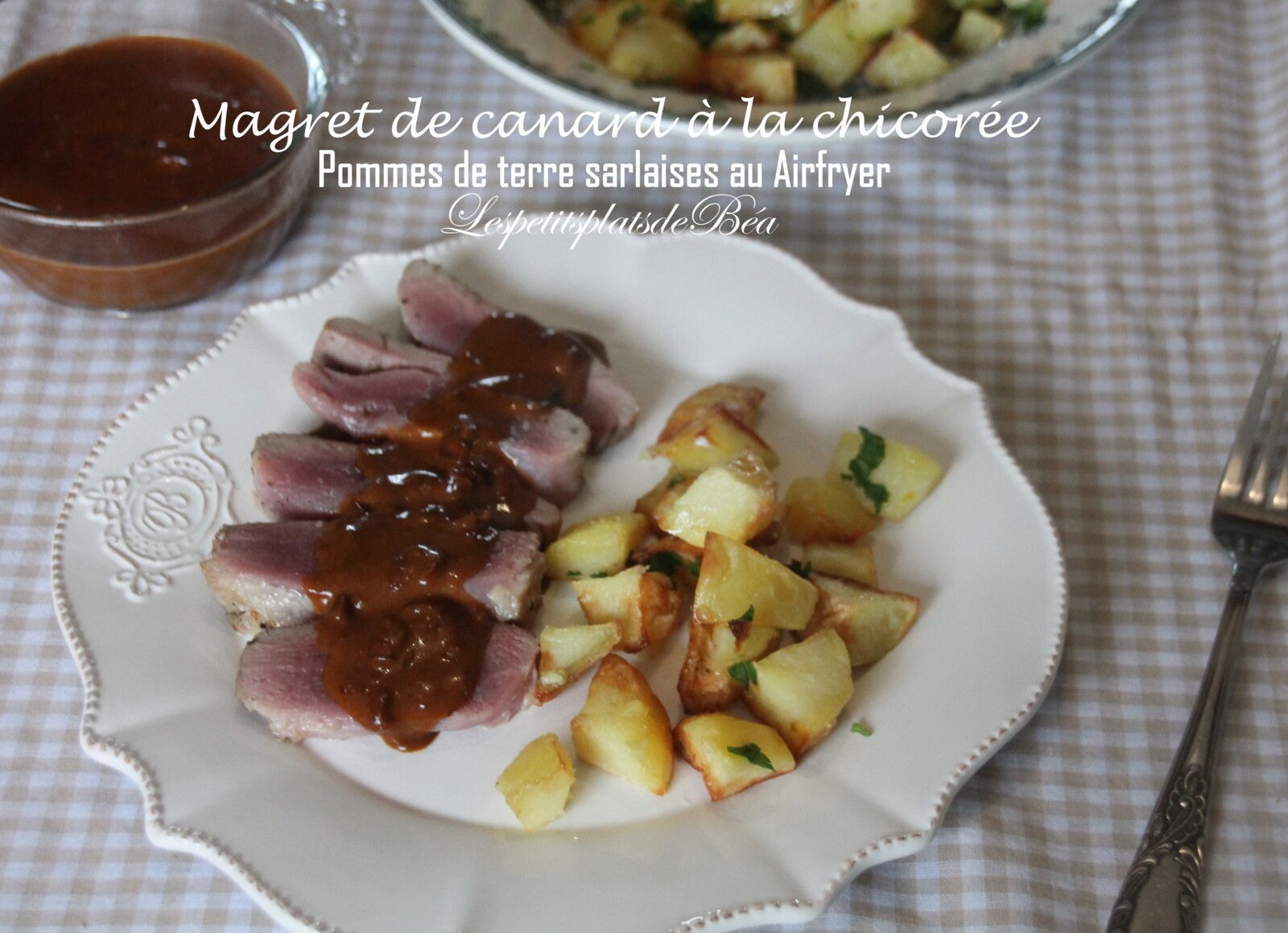 Magret de canard à la chicorée, pommes de terre sarladaises au Airfryer