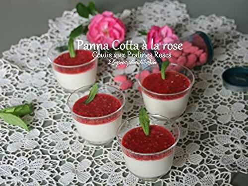 Panna cotta à la rose, coulis de pralines roses