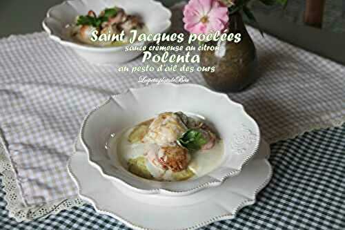 Saint Jacques poêlées sauce au citron et polenta au pesto d'ail des ours