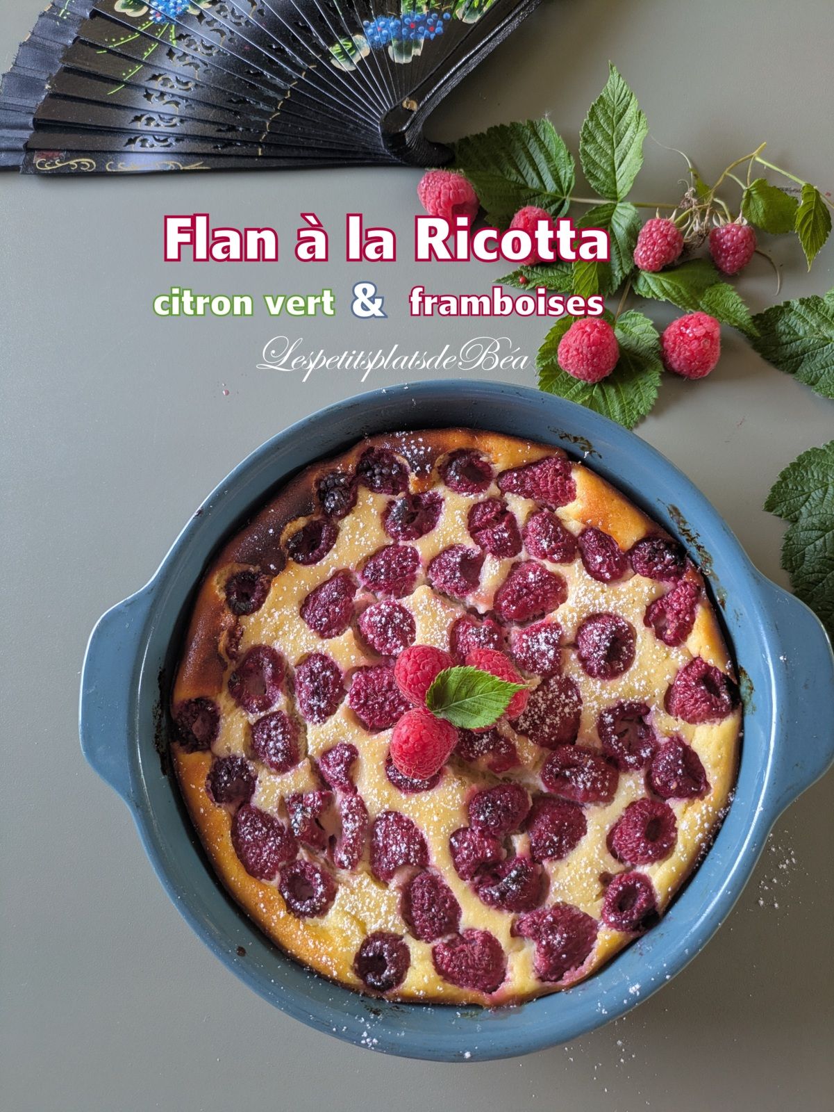 Flan à la ricotta, citron vert et framboises