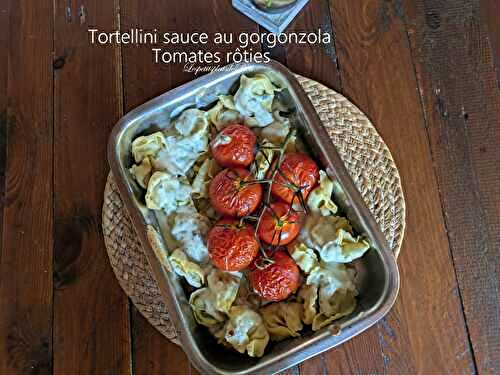 Tortellini sauce au gorgonzola, tomates rôties