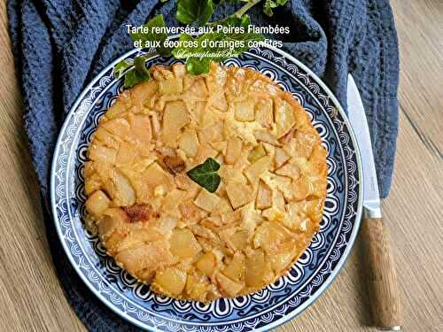Tarte renversée aux poires flambées et aux écorces d'oranges confites