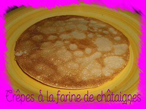 Crêpes à la farine de châtaignes