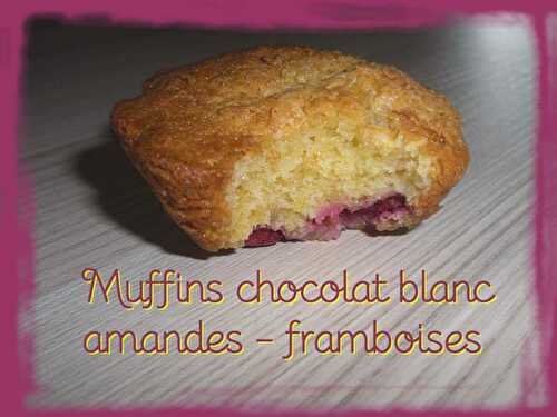 Muffins chocolat blanc, amandes et framboises