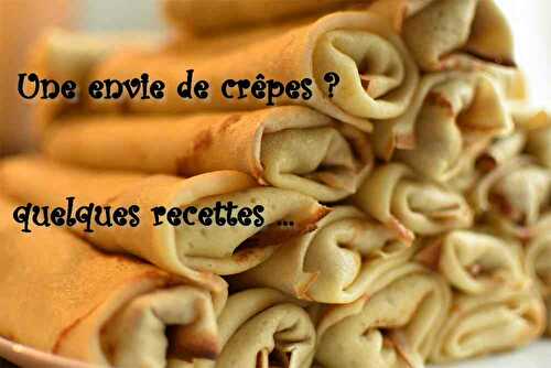 Une envie de crêpes ? (6 idées recettes) - Les petits plats de Patchouka