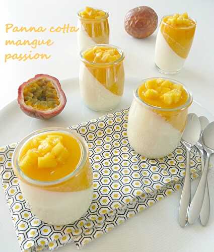 Panna cotta exotique: mangue et fruits de la passion