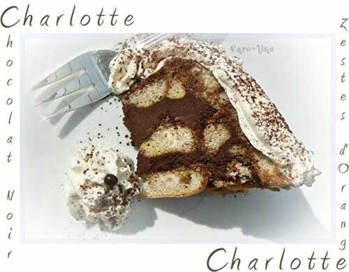 Charlotte au Chocolat Noir et Zestes d'orange bio