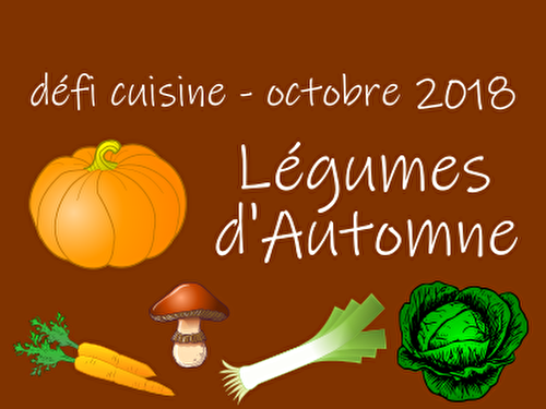 Défi cuisine : LES LÉGUMES D'AUTOMNE