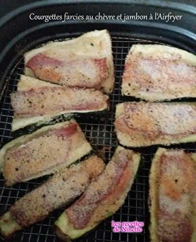 Courgettes farcies au chèvre et jambon à l'Airfryer