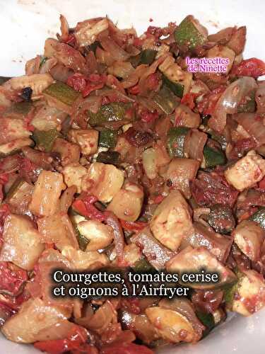 Courgettes, oignons et tomates cerise à l'Airfryer