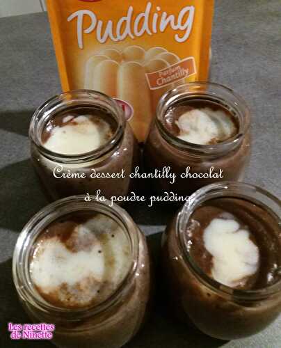 Crème dessert chantilly chocolat à la poudre pudding