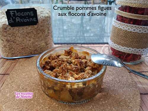 Crumble pommes figues aux flocons d'avoine