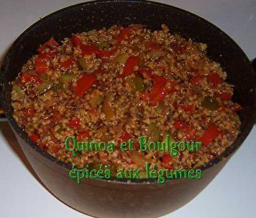 Quinoa et boulgour épicés et aux légumes - Les recettes de Ninette