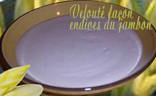 Velouté façon endives au jambon