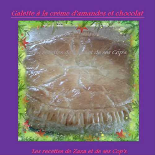 Galette des Rois crème d'Amandes / chocolat - Les recettes de Zaza .