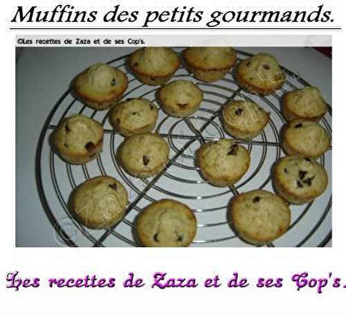 Muffins des petits gourmands. - Les recettes de Zaza .