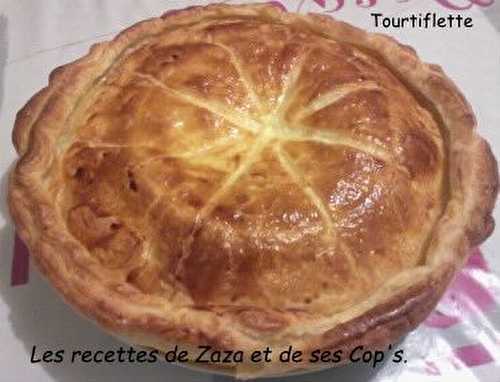 Tourtiflette - Les recettes de Zaza .