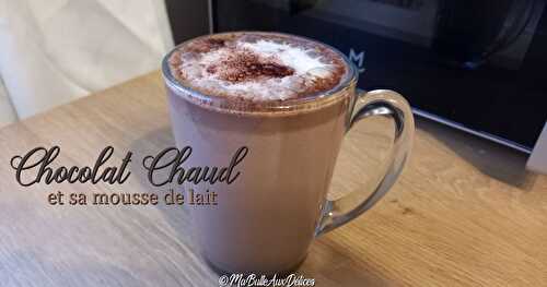 Chocolat chaud et sa mousse de lait