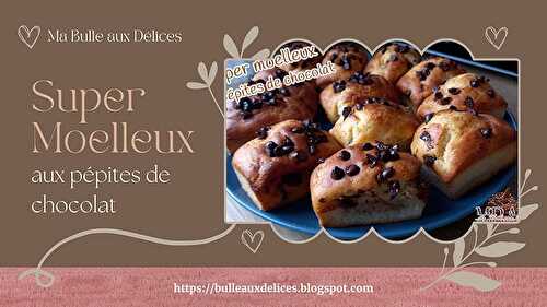 Super Moelleux aux pépites choco