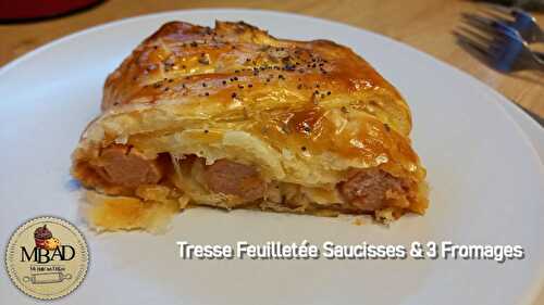 Tresse feuilletée : Saucisses & 3 fromages