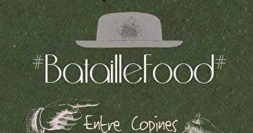Battaille Food #49, le nouveau thème que voilà
