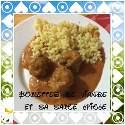 Boulettes de viande et sa sauce épicée