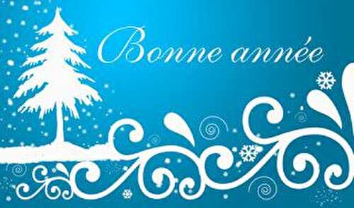 Je vous souhaite une bonne Année à tous