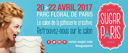 Le Salon Sugar Paris 2017, ça te dit? {concours clos}