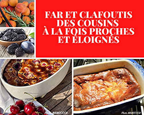 Far et clafoutis, en quoi est ce différent?