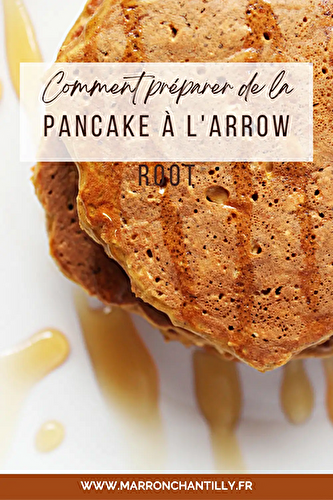 Recette De Pancake Avec L'arrow Root | Marron Chantilly