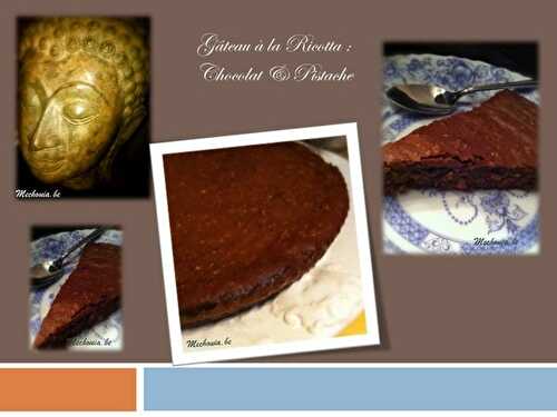 Gâteau à la Ricotta : Chocolat & Pistache