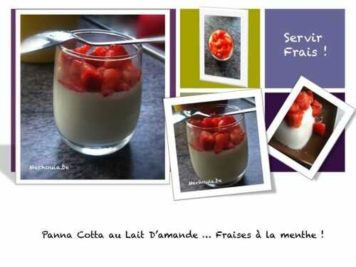 Panna Cotta Au lait d'amande et fraises parfumées à la menthe !