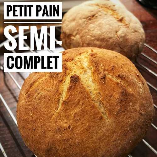 Petits Pains à la farine semi-complète