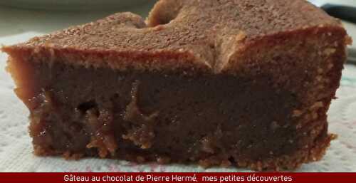 Gâteau au chocolat de Pierre Hermé - Mes petites découvertes