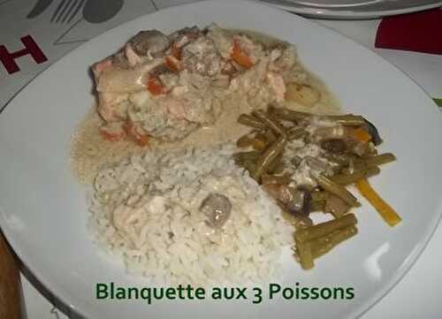 Blanquette aux 3 Poissons