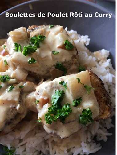 Boulettes de Poulet Rôti au Curry