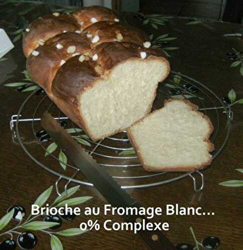 Brioche au Fromage Blanc… 0% Complexe