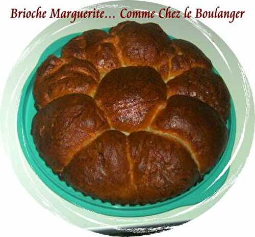 Brioche Marguerite… Comme Chez le Boulanger