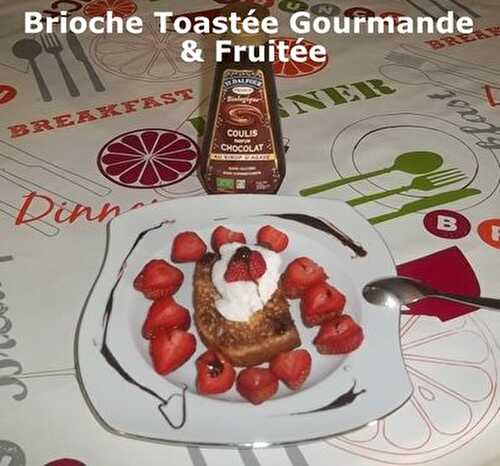 Brioche Toastée Gourmande et Fruitée