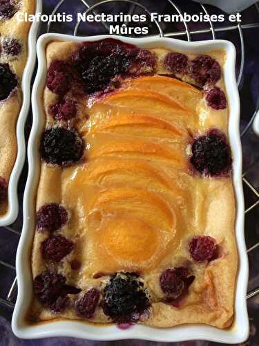 Clafoutis Nectarines Framboises et Mûres