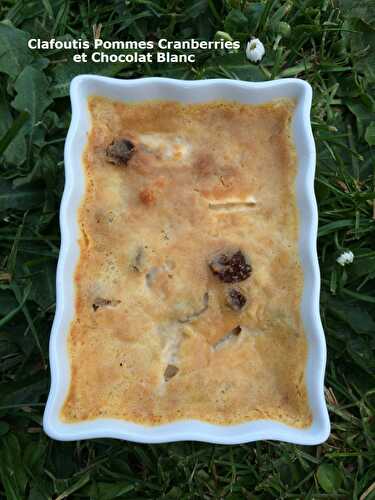 Clafoutis Pommes Cranberries et Chocolat Blanc