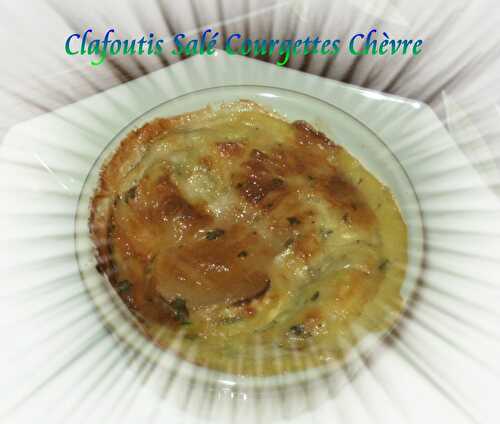 Clafoutis Salé Courgettes Chèvre