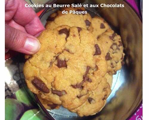 Cookies au Beurre Salé et aux Chocolats de Pâques