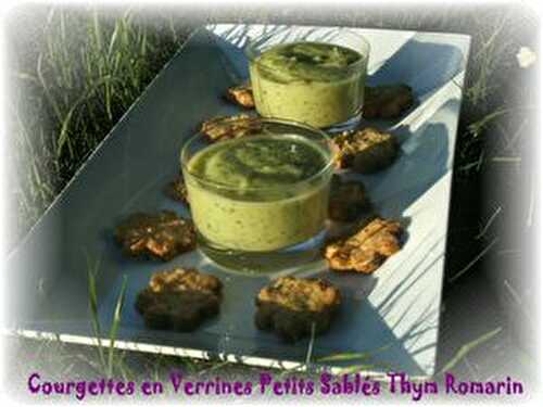 Courgettes en Verrines Petits Sablés Thym Romarin