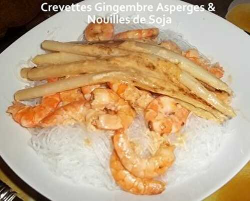 Crevettes Gingembre Nouilles de Soja et Asperges... pour un Défi