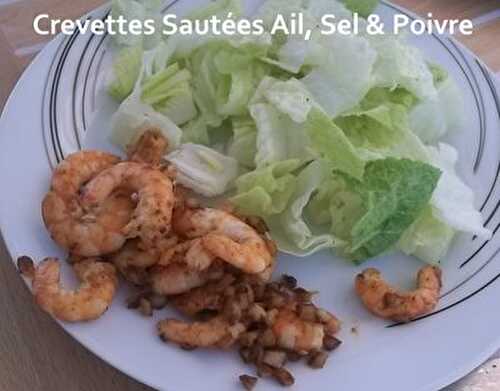 Crevettes Sautées Ail, Sel & Poivre