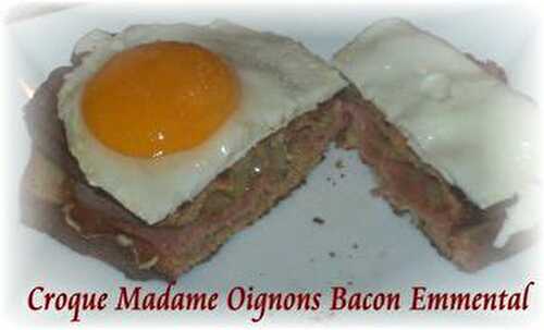 Croque Madame Oignons Bacon Emmental