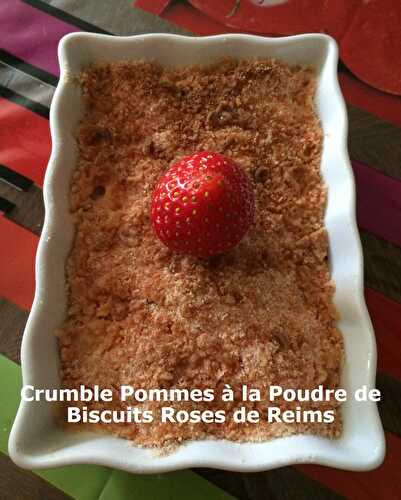 Crumble aux Pommes et à la Poudre de Biscuits Roses de Reims