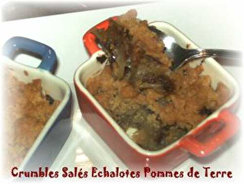 Crumbles Salés Echalotes Pommes de Terre