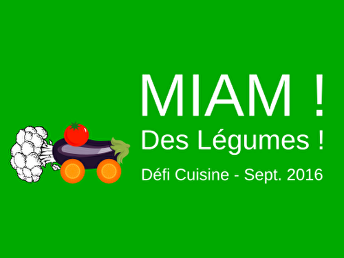 Défi Cuisine "Miam des Légumes"